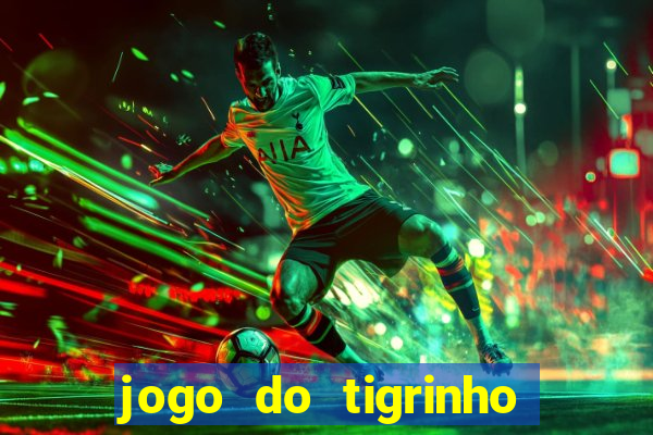 jogo do tigrinho pagando bem